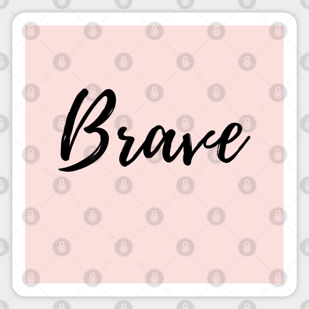 BRAVE - image of the word brave with pink background Sticker by ActionFocus